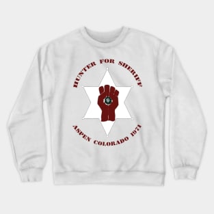 Hunter For Sheriff - Small Crewneck Sweatshirt